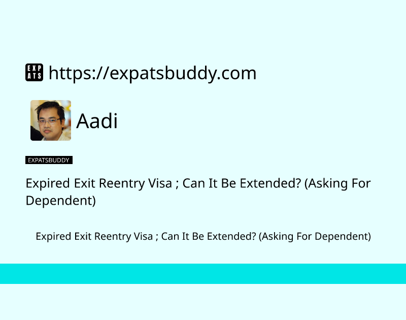 expired-exit-reentry-visa-can-it-be-extended-asking-for-dependent