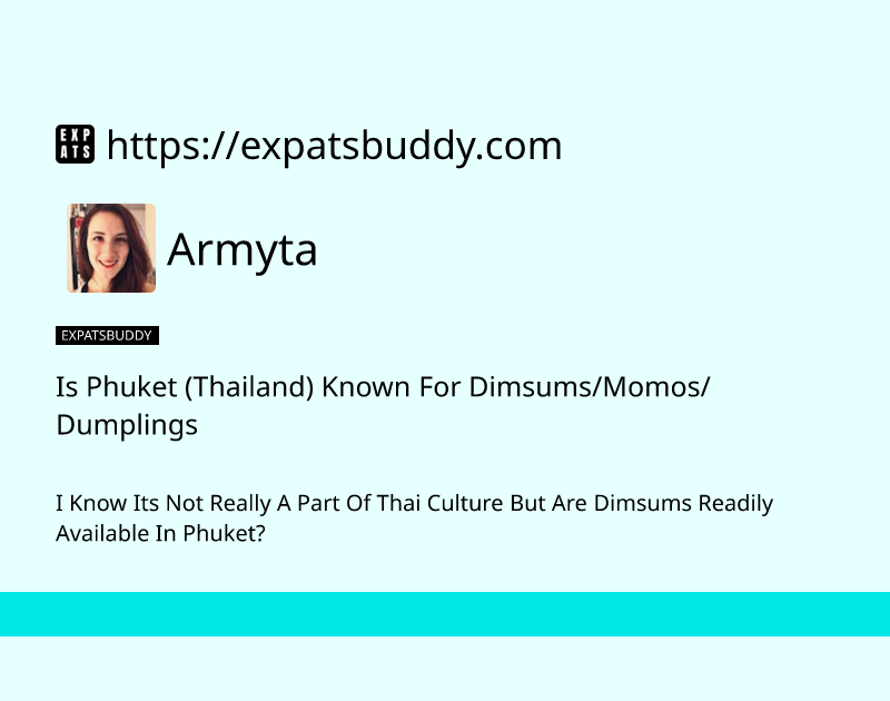 is-phuket-thailand-known-for-dimsumsmomosdumplings