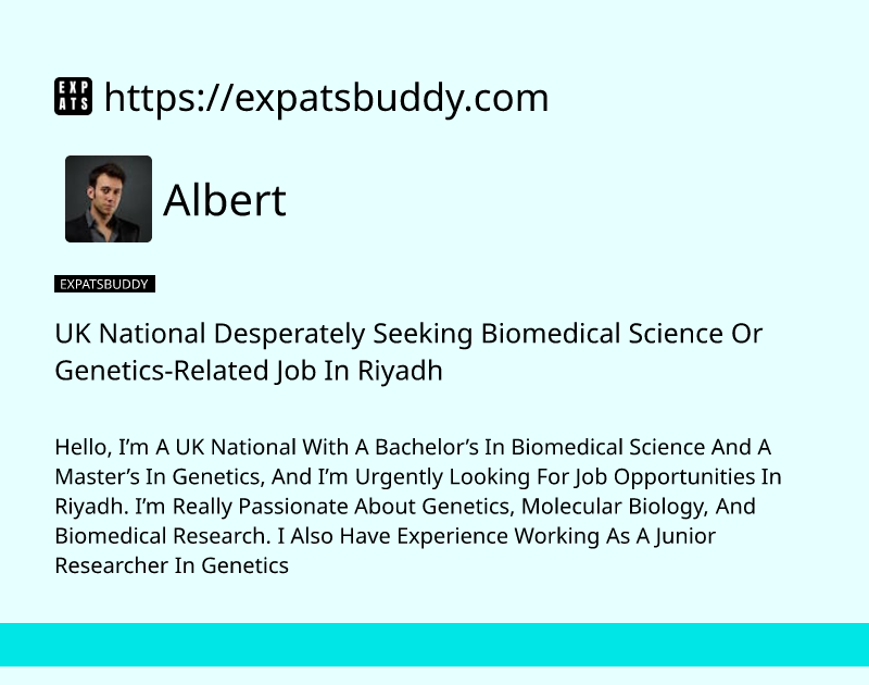 uk-national-desperately-seeking-biomedical-science-or-genetics-related-job-in-riyadh